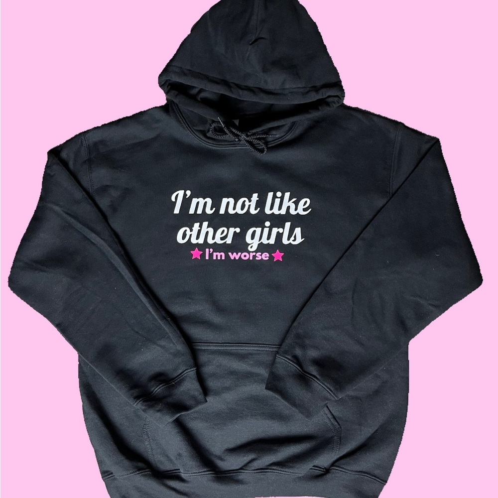 Handmade I’m Not Like Other Girls - Hoodie